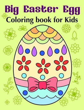 Paperback Big Easter Egg - Coloring book for Kids: A Cute Coloring Book for Boys and Girls. Ages 4-8 Book