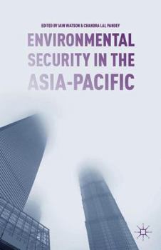 Hardcover Environmental Security in the Asia-Pacific Book