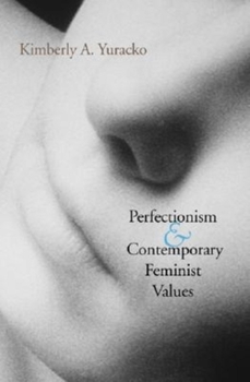 Paperback Perfectionism and Contemporary Feminist Values Book