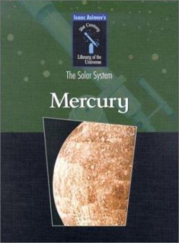 Mercury: The Quick Planet - Book #15 of the Isaac Asimov's Library of the Universe
