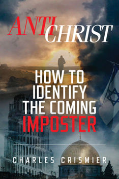 Paperback Antichrist: How to Identify the Coming Imposter Book