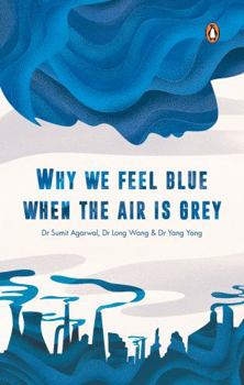 Paperback Why We Feel Blue When the Air Is Grey Book