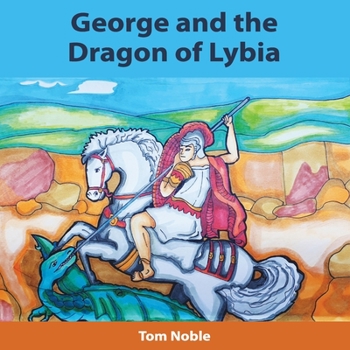 Paperback George and the Dragon of Lybia Book