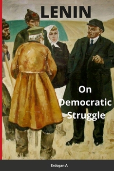 Paperback Lenin, On Democratic Struggle: Democratic Tasks of Socialists Book