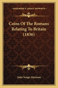 Paperback Coins Of The Romans Relating To Britain (1836) Book