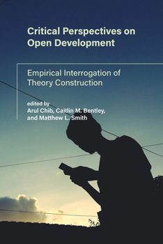Paperback Critical Perspectives on Open Development: Empirical Interrogation of Theory Construction Book