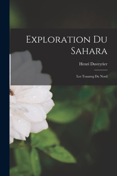 Paperback Exploration Du Sahara: Les Touareg Du Nord [French] Book