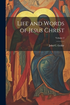 Paperback Life and Words of Jesus Christ; Volume 2 Book