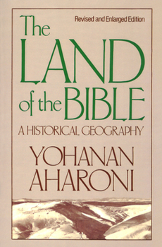 Paperback The Land of the Bible, Revised and Enlarged Edition: A Historical Geography Book