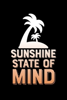 Paperback Sunshine State Of Mind: College Ruled Lined Writing Notebook Journal, 6x9, 120 Pages Book