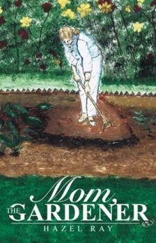 Hardcover Mom, the Gardener Book