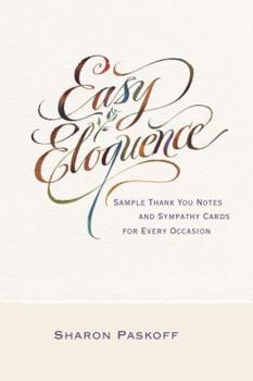 Paperback Easy Eloquence: Sample Thank You Notes and Sympathy Cards For Every Occasion Book
