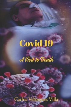 Paperback COVID 19 a Visit to Death Book