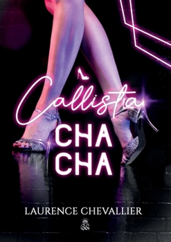 Callista Cha-Cha (Collection Love & Music, édition française)