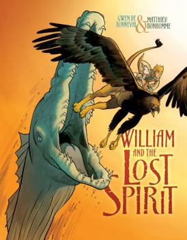 William and the Lost Spirit - Book  of the Messire Guillaume