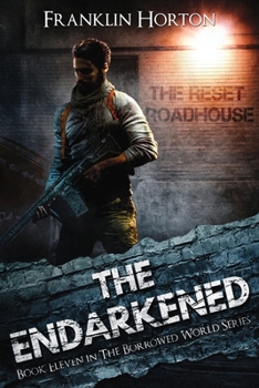 Endarkened : Book Eleven in the Borrowed World Series