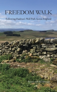 Paperback Freedom Walk: Following Hadrian's Wall Path Across England Book