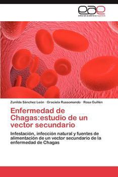 Paperback Enfermedad de Chagas: Estudio de Un Vector Secundario [Spanish] Book