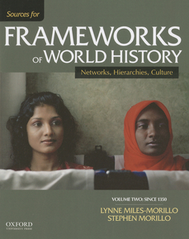 Paperback Sources for Frameworks of World History, Volume Two: Since 1350 Book