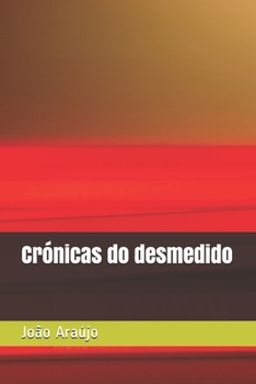 Paperback Cr?nicas do desmedido [Portuguese] Book