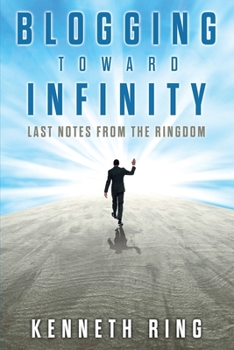 Paperback Blogging Toward Infinity: Last Notes from the Ringdom Book