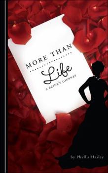 Paperback More Than Life: A Bride's Journey Book