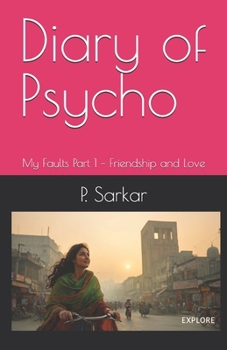 Paperback Diary of Psycho: My Faults Part 1 - Friendship and Love Book