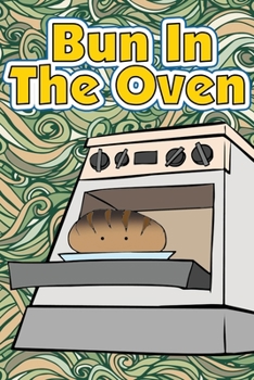 Paperback Bun In The Oven: Pregnancy Journal & Coloring Book