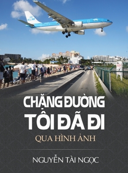 Hardcover Chặng Đường T?i Đ? Đi [Vietnamese] Book