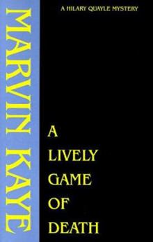 A Lively Game of Death - Book #1 of the Hilary Quayle Mysteries