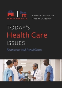 Hardcover Today's Health Care Issues: Democrats and Republicans Book