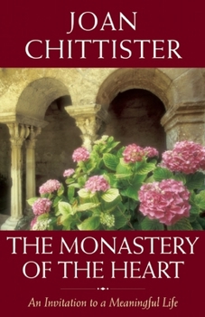 Hardcover The Monastery of the Heart: An Invitation to a Meaningful Life Book