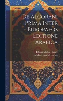 Hardcover De Alcorani Prima Inter Europaeos Editione Arabica [Latin] Book
