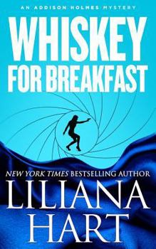Whiskey for Breakfast - Book #3 of the Addison Holmes Mysteries