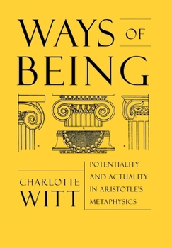 Hardcover Ways of Being: Potentiality and Actuality in Aristotle's Metaphysics Book