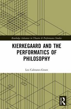 Hardcover Kierkegaard and the Performatics of Philosophy Book