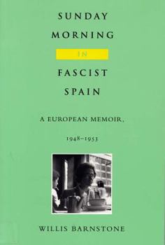 Paperback Sunday Morning in Fascist Spain: A European Memoir, 1948-1953 Book
