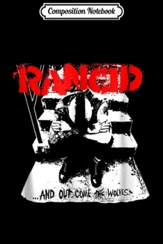 Composition Notebook: Rancid And Out Come The Wolves - Official Merch Journal/Notebook Blank Lined Ruled 6x9 100 Pages