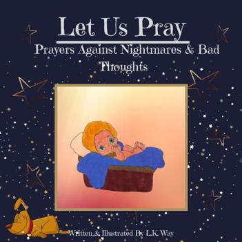 Paperback Let Us Pray: Prayers Against Nightmares and Bad Thoughts Book