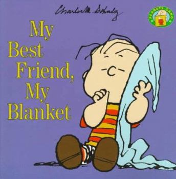 Paperback My Best Friend, My Blanket (Peanuts) Book