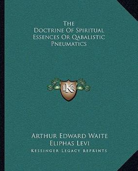 Paperback The Doctrine Of Spiritual Essences Or Qabalistic Pneumatics Book