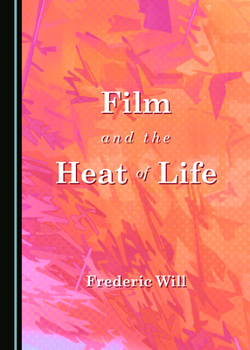Hardcover Film and the Heat of Life Book