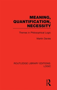 Hardcover Meaning, Quantification, Necessity: Themes in Philosophical Logic Book