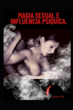 Paperback Magia Sexual E Influencia Psiquica [Spanish] Book
