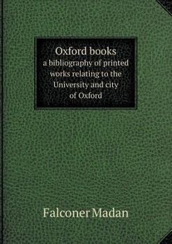 Paperback Oxford books a bibliography of printed works relating to the University and city of Oxford Book