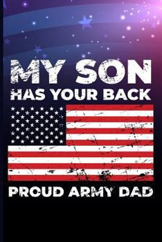 Paperback My Son Has Your Back Proud Army Dad Book