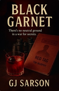 Black Garnet: There's No Neutral Ground in a War for Truth and Secrets. (The Shattered Time)
