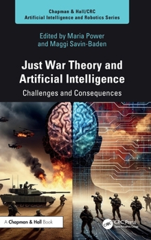 Hardcover Just War Theory and Artificial Intelligence: Challenges and Consequences Book