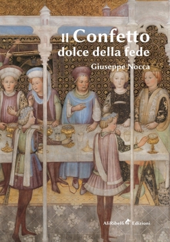 Paperback Il Confetto: Dolce della fede [Italian] Book