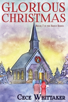Paperback Glorious Christmas: Serve Series Book 7 Paperback Book